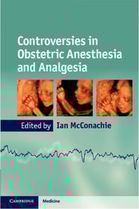 Controversies in Obstetric Anesthesia and Analgesia