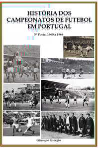 Historia dos Campeonatos de Futebol em Portugal, 1960 a 1969