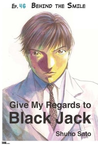 Give My Regards to Black Jack - Ep.46 Behind the Smile (English version)