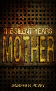 Silent Years: Mother