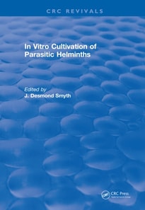 In Vitro Cultivation of Parasitic Helminths (1990)