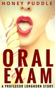 Oral Exam (A Professor/Student Erotic Fantasy)