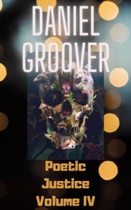 Poetic Justice Volume IV