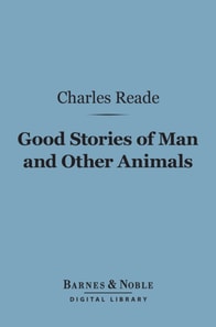 Good Stories of Man and Other Animals (Barnes & Noble Digital Library)