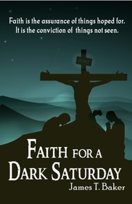 Faith for a Dark Saturday