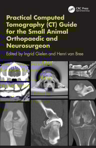 Practical Computed Tomography (CT) Guide for the Small Animal Orthopaedic and Neurosurgeon