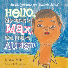 Hello, My Name Is Max and I Have Autism