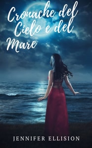 Cronache del Cielo e del Mare