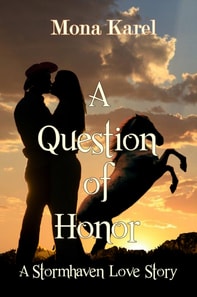 Question of Honor ~ A Stormhaven Love Story