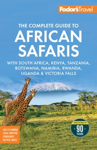 Fodor's The Complete Guide to African Safaris
