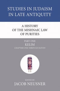 History of the Mishnaic Law of Purities, Part 1