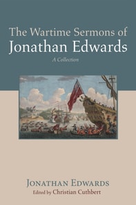 Wartime Sermons of Jonathan Edwards