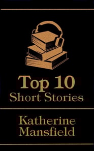 Top 10 Short Stories - Katherine Mansfield