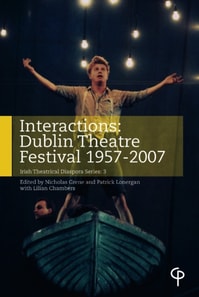 Interactions : Dublin Theatre Festival 1957-2007