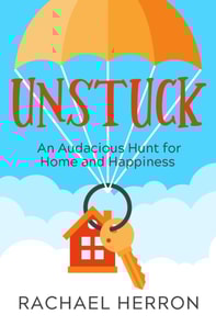 Unstuck: An Audacious Hunt for Home and Happiness