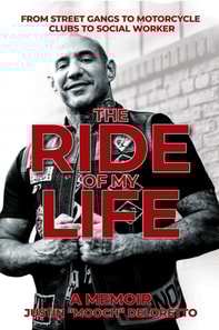 Ride of My Life: From Street Gangs to Motorcycle Clubs to Social Worker