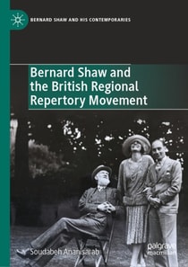 Bernard Shaw and the British Regional Repertory Movement