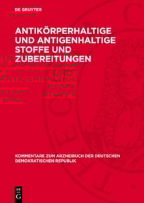 Antikörperhaltige und antigenhaltige Stoffe und Zubereitungen
