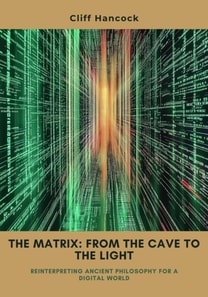 Matrix:  From the Cave to the Light