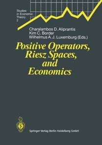 Positive Operators, Riesz Spaces, and Economics