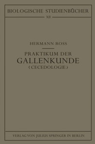 Praktikum der Gallenkunde "Cecidologie"