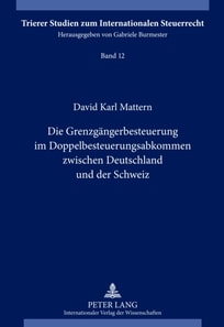 Die Grenzgaengerbesteuerung im Doppelbesteuerungsabkommen zwischen Deutschland und der Schweiz