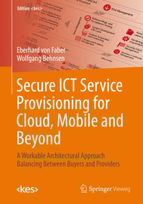 Secure ICT Service Provisioning for Cloud, Mobile and Beyond