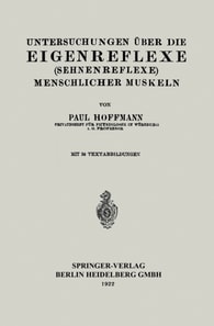 Untersuchungen über die Eigenreflexe (Sehnenreflexe) Menschlicher Muskeln