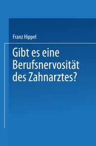Gibt es eine Berufsnervosität des Zahnarztes?