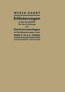 Erläuterungen zu den Vorschriften für die Errichtung von Starkstromanlagen mit Betriebsspannungen unter 1000 V