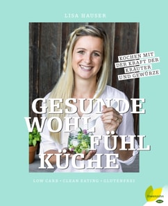 Gesunde Wohlfühlküche