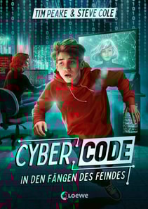 Cyber Code (Band 2) - In den Fängen des Feindes