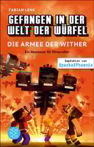 Gefangen in der Welt der Würfel. Die Armee der Wither. Ein Abenteuer für Minecrafter