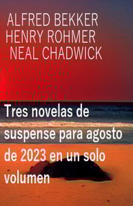 Tres novelas de suspense para agosto de 2023 en un solo volumen