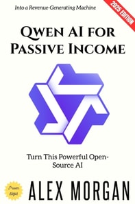 Qwen AI for Passive Income: