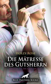 Die Mätresse des Gutsherrn | Erotische SM-Geschichte