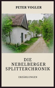 Die Nebelberger Splitterchronik