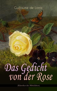 Das Gedicht von der Rose (Klassiker des Mittelalters)