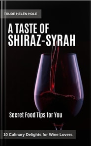 Taste of Shiraz / Syrah - with Recipes