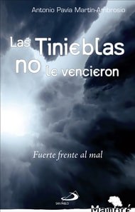 Las tinieblas no le vencieron