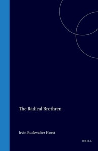 Radical Brethren: Anabaptism and the English Reformation to 1558