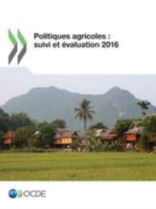 Politiques agricoles : suivi et evaluation 2016