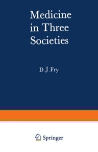 Medicine in Three Societies