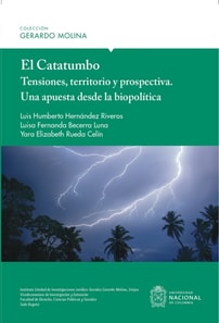 El Catatumbo: Tensiones, territorio y prospectiva - Una apuesta desde la biopolitica