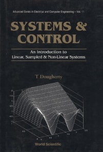 Systems And Control: An Introduction To Linear, Sampled And Nonlinear Systems
