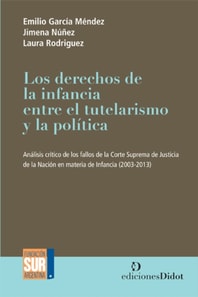 Los derechos de la infancia entre el tutelarismo y la política