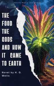 Food of the Gods and How It Came to Earth