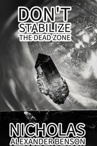 Don't Stabilize The Dead Zone