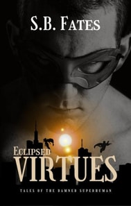 Eclipsed Virtues: Tales of the Damned Superhuman
