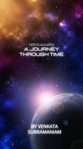 Journey through Time : Retrocausality